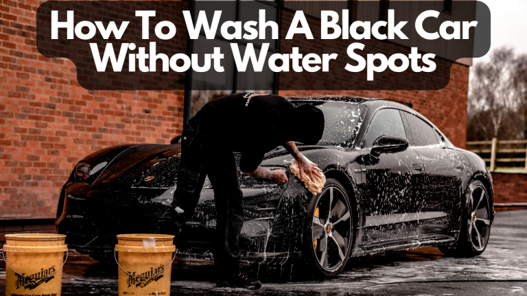how to wash a black car without water spots